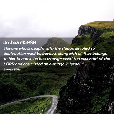 Picture 02 - Joshua 7:15 BSB - The one who is caught with the things devoted to - Bible Verse Picture