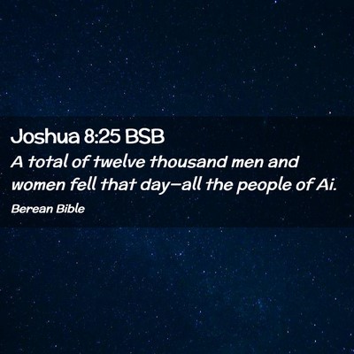 Picture 02 - Joshua 8:25 BSB - A total of twelve thousand men and women fell - Bible Verse Picture