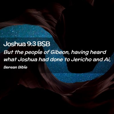 Picture 02 - Joshua 9:3 BSB - But the people of Gibeon, having heard what - Bible Verse Picture
