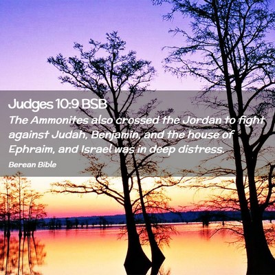 Picture 02 - Judges 10:9 BSB - The Ammonites also crossed the Jordan to fight - Bible Verse Picture