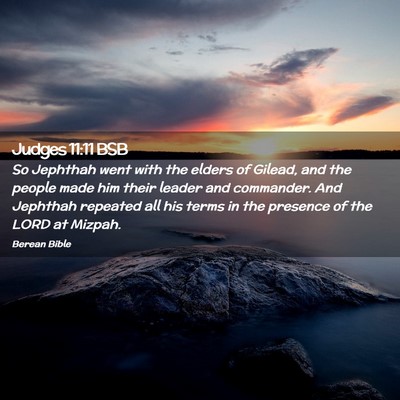 Picture 02 - Judges 11:11 BSB - So Jephthah went with the elders of Gilead, and - Bible Verse Picture