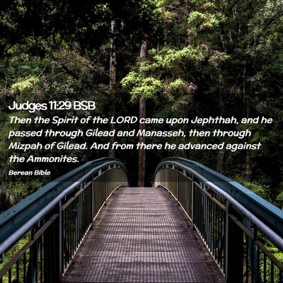 Picture 02 - Judges 11:29 BSB - Then the Spirit of the LORD came upon Jephthah, - Bible Verse Picture
