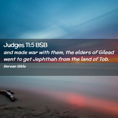 Picture 02 - Judges 11:5 BSB - and made war with them, the elders of Gilead went - Bible Verse Picture