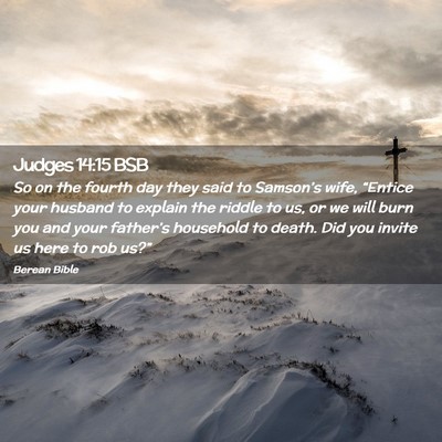 Picture 02 - Judges 14:15 BSB - So on the fourth day they said to Samson’s - Bible Verse Picture