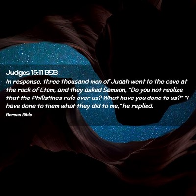 Picture 02 - Judges 15:11 BSB - In response, three thousand men of Judah went to - Bible Verse Picture