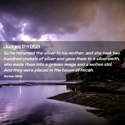 Picture 02 - Judges 17:4 BSB - So he returned the silver to his mother, and she - Bible Verse Picture