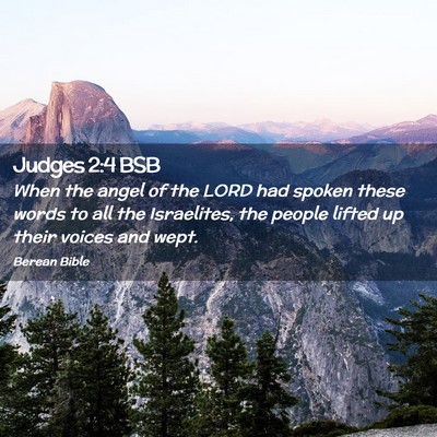 Picture 02 - Judges 2:4 BSB - When the angel of the LORD had spoken these words - Bible Verse Picture