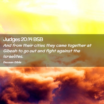 Picture 02 - Judges 20:14 BSB - And from their cities they came together at - Bible Verse Picture