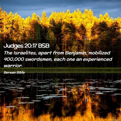 Picture 02 - Judges 20:17 BSB - The Israelites, apart from Benjamin, mobilized - Bible Verse Picture