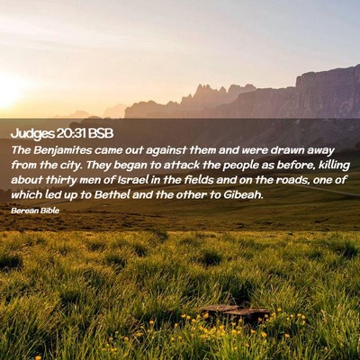 Picture 02 - Judges 20:31 BSB - The Benjamites came out against them and were - Bible Verse Picture