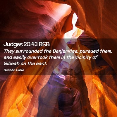 Picture 02 - Judges 20:43 BSB - They surrounded the Benjamites, pursued them, and - Bible Verse Picture