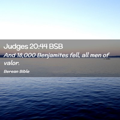 Picture 02 - Judges 20:44 BSB - And 18,000 Benjamites fell, all men of - Bible Verse Picture