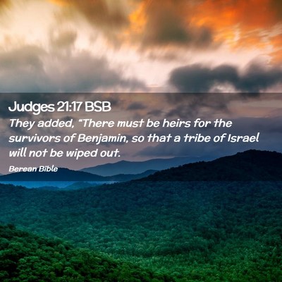 Picture 02 - Judges 21:17 BSB - They added, “There must be heirs for the - Bible Verse Picture