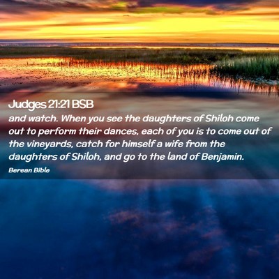 Picture 02 - Judges 21:21 BSB - and watch. When you see the daughters of Shiloh - Bible Verse Picture