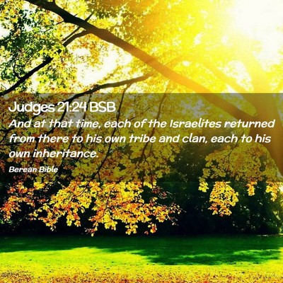 Picture 02 - Judges 21:24 BSB - And at that time, each of the Israelites returned - Bible Verse Picture