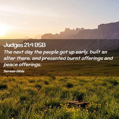 Picture 02 - Judges 21:4 BSB - The next day the people got up early, built an - Bible Verse Picture