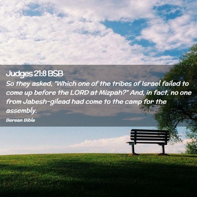 Picture 02 - Judges 21:8 BSB - So they asked, “Which one of the tribes of - Bible Verse Picture