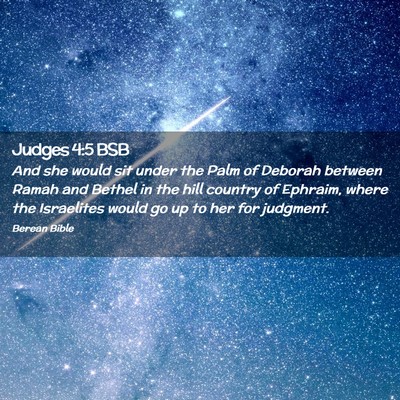 Picture 02 - Judges 4:5 BSB - And she would sit under the Palm of Deborah - Bible Verse Picture