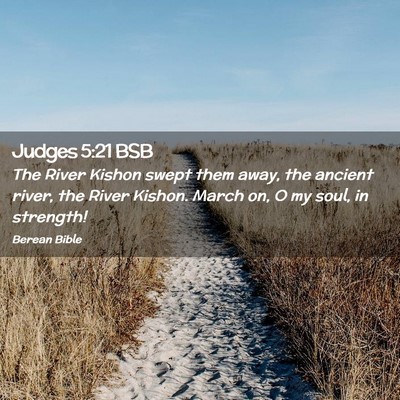 Picture 02 - Judges 5:21 BSB - The River Kishon swept them away, the ancient - Bible Verse Picture