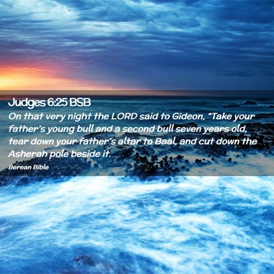 Picture 02 - Judges 6:25 BSB - On that very night the LORD said to Gideon, - Bible Verse Picture