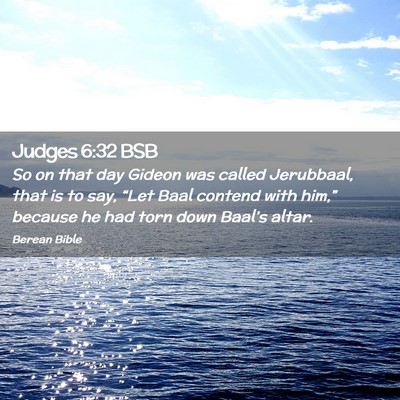 Picture 02 - Judges 6:32 BSB - So on that day Gideon was called Jerubbaal, that - Bible Verse Picture