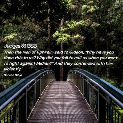Picture 02 - Judges 8:1 BSB - Then the men of Ephraim said to Gideon, “Why - Bible Verse Picture