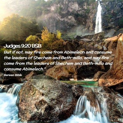 Picture 02 - Judges 9:20 BSB - But if not, may fire come from Abimelech and - Bible Verse Picture