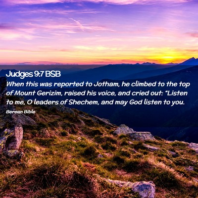 Picture 02 - Judges 9:7 BSB - When this was reported to Jotham, he climbed to - Bible Verse Picture