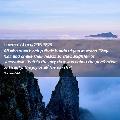 Picture 02 - Lamentations 2:15 BSB - All who pass by clap their hands at you in scorn. - Bible Verse Picture