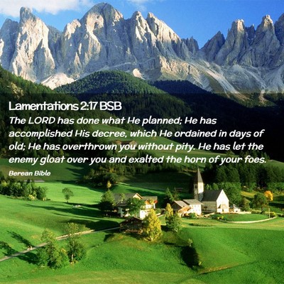 Picture 02 - Lamentations 2:17 BSB - The LORD has done what He planned; He has - Bible Verse Picture