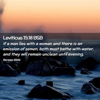 Picture 02 - Leviticus 15:18 BSB - If a man lies with a woman and there is an - Bible Verse Picture