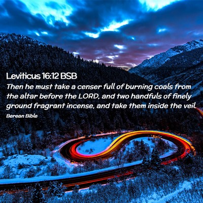 Picture 02 - Leviticus 16:12 BSB - Then he must take a censer full of burning coals - Bible Verse Picture
