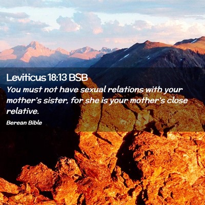 Picture 02 - Leviticus 18:13 BSB - You must not have sexual relations with your - Bible Verse Picture
