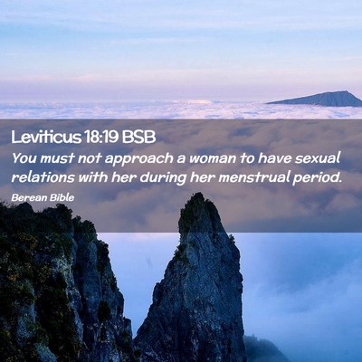 Picture 02 - Leviticus 18:19 BSB - You must not approach a woman to have sexual - Bible Verse Picture