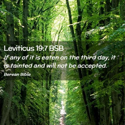 Picture 02 - Leviticus 19:7 BSB - If any of it is eaten on the third day, it is - Bible Verse Picture
