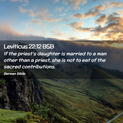 Picture 02 - Leviticus 22:12 BSB - If the priest’s daughter is married to a man - Bible Verse Picture