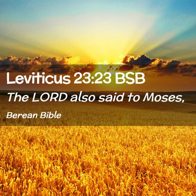 Picture 02 - Leviticus 23:23 BSB - The LORD also said to - Bible Verse Picture