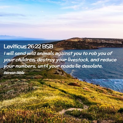 Picture 02 - Leviticus 26:22 BSB - I will send wild animals against you to rob you - Bible Verse Picture