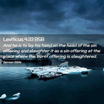 Picture 02 - Leviticus 4:33 BSB - And he is to lay his hand on the head of the sin - Bible Verse Picture