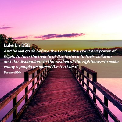 Picture 02 - Luke 1:17 BSB - And he will go on before the Lord in the spirit - Bible Verse Picture