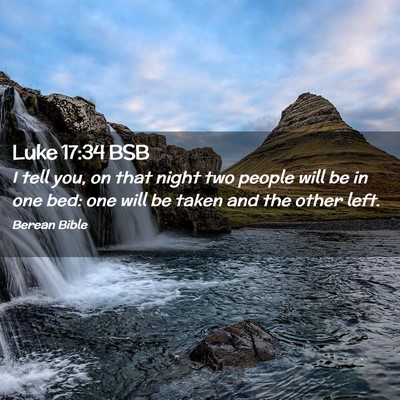 Picture 02 - Luke 17:34 BSB - I tell you, on that night two people will be in - Bible Verse Picture