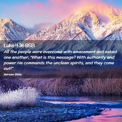 Picture 02 - Luke 4:36 BSB - All the people were overcome with amazement and - Bible Verse Picture