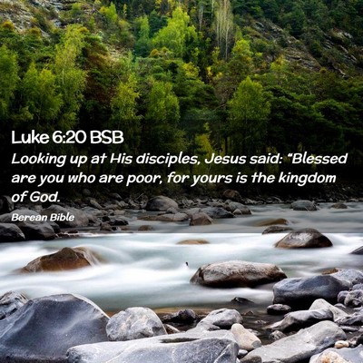 Picture 02 - Luke 6:20 BSB - Looking up at His disciples, Jesus said: - Bible Verse Picture