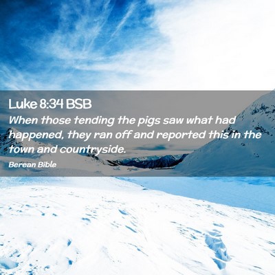 Picture 02 - Luke 8:34 BSB - When those tending the pigs saw what had - Bible Verse Picture