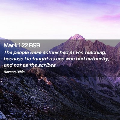 Picture 02 - Mark 1:22 BSB - The people were astonished at His teaching, - Bible Verse Picture
