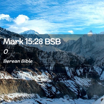 Picture 02 - Mark 15:28 BSB -  - Bible Verse Picture