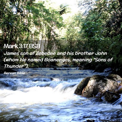 Picture 02 - Mark 3:17 BSB - James son of Zebedee and his brother John (whom - Bible Verse Picture