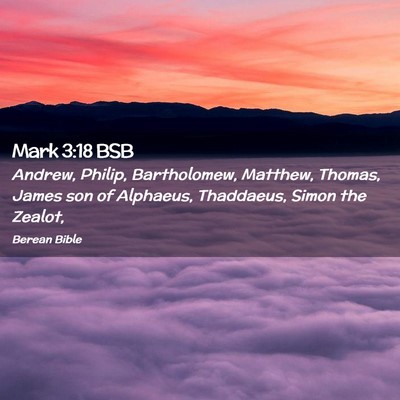 Picture 02 - Mark 3:18 BSB - Andrew, Philip, Bartholomew, Matthew, Thomas, - Bible Verse Picture