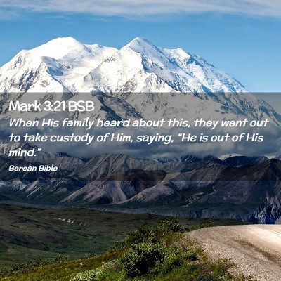 Picture 02 - Mark 3:21 BSB - When His family heard about this, they went out - Bible Verse Picture
