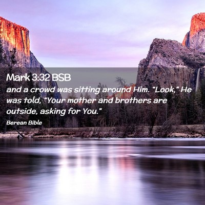 Picture 02 - Mark 3:32 BSB - and a crowd was sitting around Him. “Look,” - Bible Verse Picture